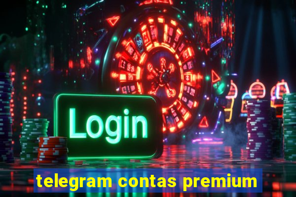 telegram contas premium